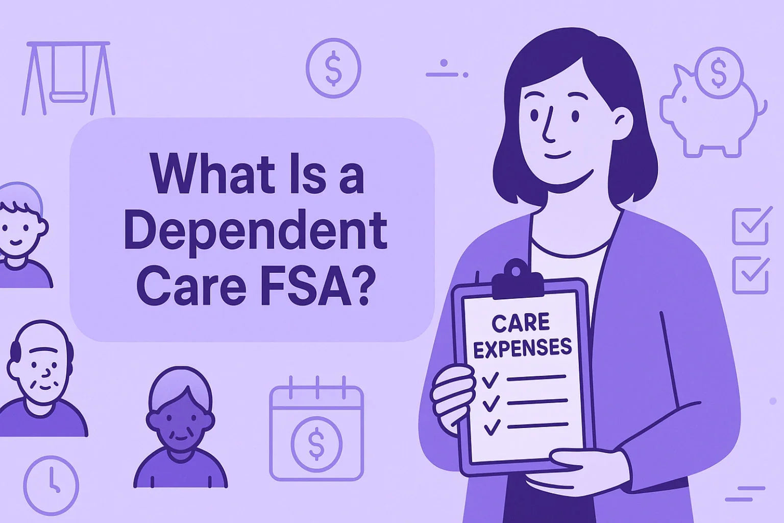What Is a Dependent Care FSA?