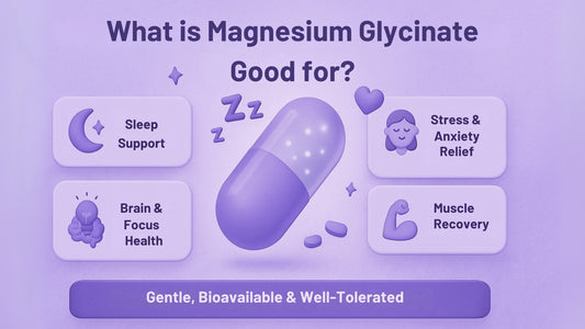 What is Magnesium Glycinate Good for?