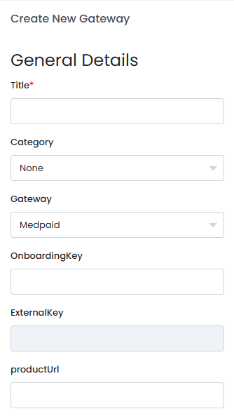 Create New Gateway form showing General Details fields for Title, Category, Gateway, OnboardingKey, ExternalKey, and productUrl